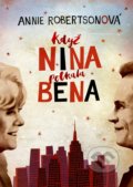 Kniha: Když Nina potkala Bena (Annie Robertson). XYZ, 2017 Kniha: Když Nina potkala Bena (Annie Robertson). XYZ, 2017