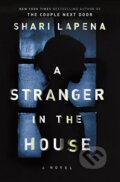 Kniha: A Stranger in the House (Shari Lapena). Penguin Books, 2017 Kniha: A Stranger in the House (Shari Lapena). Penguin Books, 2017