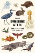 Sunshine State - Sarah Gerard, HarperCollins, 2017