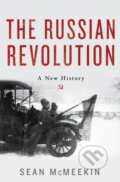 The Russian Revolution - Sean McMeekin, Profile Books, 2017