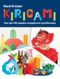 Kniha: Kirigami (Karol Krčmár). Slovart, 2017 Kniha: Kirigami (Karol Krčmár). Slovart, 2017