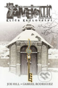 Kniha: Zámek a klíč 4: Klíče království (Gabriel Rodriguez a Joe Hill). ComicsCentrum, 2017 Kniha: Zámek a klíč 4: Klíče království (Gabriel Rodriguez a Joe Hill). ComicsCentrum, 2017
