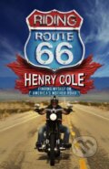 Kniha: Riding Route 66 (Henry Cole). Quercus, 2024 Kniha: Riding Route 66 (Henry Cole). Quercus, 2024