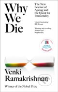 Kniha: Why We Die (Venki Ramakrishnan). Hodder and Stoughton, 2024 Kniha: Why We Die (Venki Ramakrishnan). Hodder and Stoughton, 2024