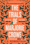 Kniha: The Trials of Marjorie Crowe (C.S. Robertson). Hodder Paperback, 2024 Kniha: The Trials of Marjorie Crowe (C.S. Robertson). Hodder Paperback, 2024