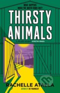 Kniha: Thirsty Animals (Rachelle Atalla). Hodder Paperback, 2023 Kniha: Thirsty Animals (Rachelle Atalla). Hodder Paperback, 2023