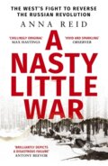 Kniha: A Nasty Little War (Anna Reid). John Murray, 2024 Kniha: A Nasty Little War (Anna Reid). John Murray, 2024