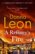 Kniha: A Refiner's Fire (Donna Leon). Hutchinson, 2024 Kniha: A Refiner's Fire (Donna Leon). Hutchinson, 2024