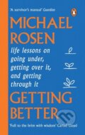 Kniha: Getting Better (Michael Rosen). Ebury Publishing, 2024 Kniha: Getting Better (Michael Rosen). Ebury Publishing, 2024