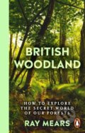 Kniha: British Woodland (Ray Mears). Ebury, 2024 Kniha: British Woodland (Ray Mears). Ebury, 2024
