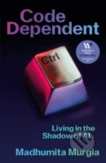 Kniha: Code Dependent, 2024 Kniha: Code Dependent, 2024