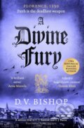 Kniha: A Divine Fury (D. V. Bishop). MacMillan, 2024 Kniha: A Divine Fury (D. V. Bishop). MacMillan, 2024