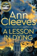 Kniha: A Lesson in Dying (Ann Cleeves). Pan Books, 2024 Kniha: A Lesson in Dying (Ann Cleeves). Pan Books, 2024