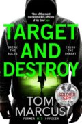 Kniha: Target and Destroy (Tom Marcus). Pan Books, 2023 Kniha: Target and Destroy (Tom Marcus). Pan Books, 2023