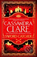 Kniha: Sword Catcher (Cassandra Clare). Tor, 2023 Kniha: Sword Catcher (Cassandra Clare). Tor, 2023