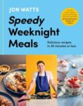 Kniha: Speedy Weeknight Meals (Jon Watts). Bloomsbury, 2024 Kniha: Speedy Weeknight Meals (Jon Watts). Bloomsbury, 2024