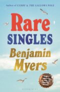 Kniha: Rare Singles (Benjamin Myers). Bloomsbury, 2024 Kniha: Rare Singles (Benjamin Myers). Bloomsbury, 2024