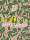 Kniha: Mediterra (Ben Tish). Bloomsbury, 2024 Kniha: Mediterra (Ben Tish). Bloomsbury, 2024