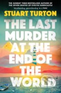 Kniha: The Last Murder at the End of the World (Stuart Turton). Raven Books, 2024 Kniha: The Last Murder at the End of the World (Stuart Turton). Raven Books, 2024