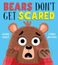 Kniha: Bears Don't Get Scared (Mark Grist). Bloomsbury, 2024 Kniha: Bears Don't Get Scared (Mark Grist). Bloomsbury, 2024