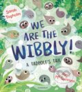 Kniha: We Are the Wibbly! (Sarah Tagholm). Bloomsbury, 2024 Kniha: We Are the Wibbly! (Sarah Tagholm). Bloomsbury, 2024