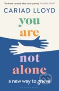 Kniha: You Are Not Alone (Cariad Lloyd). Bloomsbury, 2024 Kniha: You Are Not Alone (Cariad Lloyd). Bloomsbury, 2024