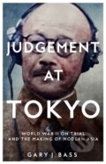 Kniha: Judgement at Tokyo (Gary J. Bass). Picador, 2024 Kniha: Judgement at Tokyo (Gary J. Bass). Picador, 2024