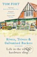 Kniha: Rivets, Trivets and Galvanised Buckets (Tom Fort). Headline Book, 2024 Kniha: Rivets, Trivets and Galvanised Buckets (Tom Fort). Headline Book, 2024