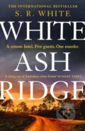 Kniha: White Ash Ridge (S. R. White). Headline Book, 2024 Kniha: White Ash Ridge (S. R. White). Headline Book, 2024