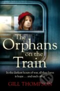 Kniha: The Orphans on the Train (Gill Thompson). Headline Book, 2023 Kniha: The Orphans on the Train (Gill Thompson). Headline Book, 2023
