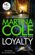 Kniha: Loyalty (Jacqui Rose a Martina Cole). Headline Book, 2024 Kniha: Loyalty (Jacqui Rose a Martina Cole). Headline Book, 2024