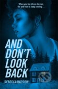 Kniha: And Don't Look Back (Rebecca Barrow). Hot Key, 2023 Kniha: And Don't Look Back (Rebecca Barrow). Hot Key, 2023