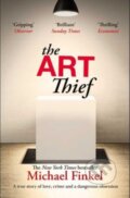 Kniha: The Art Thief (Michael Finkel). Simon & Schuster, 2024 Kniha: The Art Thief (Michael Finkel). Simon & Schuster, 2024