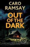 Kniha: Out of the Dark (Caro Ramsay). Severn House, 2024 Kniha: Out of the Dark (Caro Ramsay). Severn House, 2024