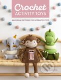 Kniha: Crochet Activity Toys (Svetlana Golova). David and Charles, 2024 Kniha: Crochet Activity Toys (Svetlana Golova). David and Charles, 2024