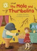 Kniha: Reading Champion: The Mole and Thumbelina (Jackie Hamley a Katie Woolley). Franklin Watts, 2024 Kniha: Reading Champion: The Mole and Thumbelina (Jackie Hamley a Katie Woolley). Franklin Watts, 2024