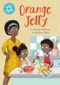 Kniha: Reading Champion: Orange Jelly (Sheryl Webster). Franklin Watts, 2024 Kniha: Reading Champion: Orange Jelly (Sheryl Webster). Franklin Watts, 2024