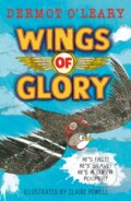 Kniha: Wings of Glory (Dermot O’Leary). Hodder Children's Books, 2024 Kniha: Wings of Glory (Dermot O’Leary). Hodder Children's Books, 2024