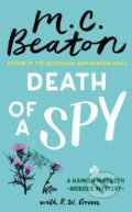 Kniha: Death of a Spy (M.C. Beaton a R W Green). Constable, 2024 Kniha: Death of a Spy (M.C. Beaton a R W Green). Constable, 2024
