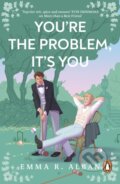 Kniha: You're The Problem, It's You (Emma R. Alban). Penguin Books, 2024 Kniha: You're The Problem, It's You (Emma R. Alban). Penguin Books, 2024