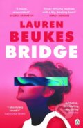 Kniha: Bridge (Lauren Beukes). Penguin Books, 2024 Kniha: Bridge (Lauren Beukes). Penguin Books, 2024