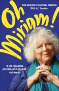 Kniha: Oh Miriam! (Miriam Margolyes). John Murray, 2024 Kniha: Oh Miriam! (Miriam Margolyes). John Murray, 2024