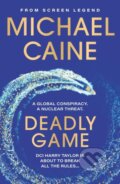 Kniha: Deadly Game (Michael Caine). Hodder and Stoughton, 2024 Kniha: Deadly Game (Michael Caine). Hodder and Stoughton, 2024