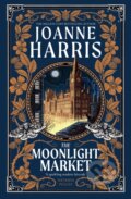 Kniha: The Moonlight Market (Joanne Harris). Gollancz, 2024 Kniha: The Moonlight Market (Joanne Harris). Gollancz, 2024