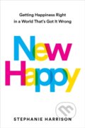 Kniha: New Happy (Stephanie Harrison). Orion, 2024 Kniha: New Happy (Stephanie Harrison). Orion, 2024