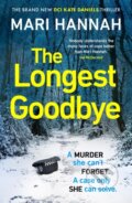 Kniha: The Longest Goodbye (Mari Hannah). Orion, 2024 Kniha: The Longest Goodbye (Mari Hannah). Orion, 2024