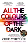 Kniha: All the Colours of the Dark (Chris Whitaker). Orion, 2024 Kniha: All the Colours of the Dark (Chris Whitaker). Orion, 2024