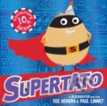 Kniha: Supertato: Tenth Anniversary Edition (Paul Linnet a Sue Hendra). Simon & Schuster, 2024 Kniha: Supertato: Tenth Anniversary Edition (Paul Linnet a Sue Hendra). Simon & Schuster, 2024