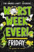 Kniha: Worst Week Ever Friday Vol 5 (Eva Amores a Matt Cosgrove). Simon & Schuster, 2024 Kniha: Worst Week Ever Friday Vol 5 (Eva Amores a Matt Cosgrove). Simon & Schuster, 2024