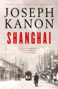 Kniha: Shanghai (Joseph Kanon). Simon & Schuster UK, 2024 Kniha: Shanghai (Joseph Kanon). Simon & Schuster UK, 2024